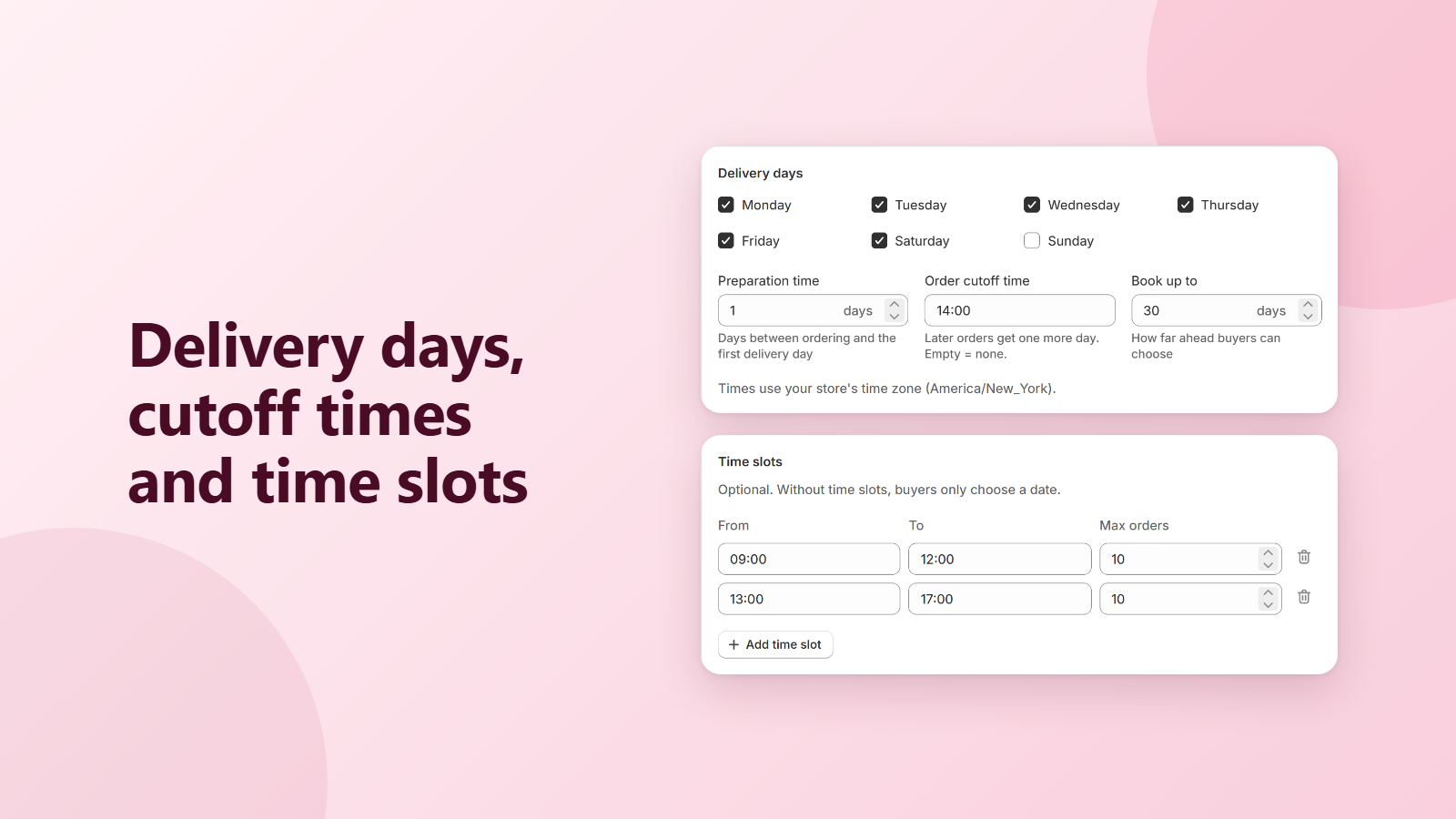 Delivery days, cutoff time and time slots with max orders